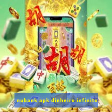 nubank apk dinheiro infinito